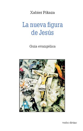 La nueva figura de Jesús: guía evangélica