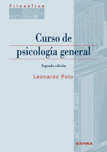 Curso de psicología general: lo psíquico: la psicología  como ciencia: la índole de las operaciones del viviente (2a. ed.)