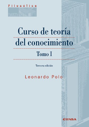 Curso de teoría del conocimiento. Tomo I (3a. ed.)