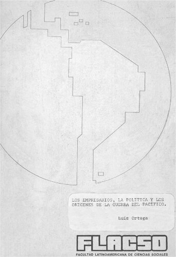 Los Empresarios La Politica Y Los Origenes De La Guerra Del Pacifico