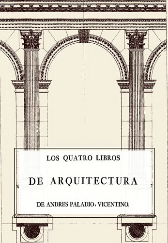 Los Cuatro Libros De Arquitectura De Andres Paladio