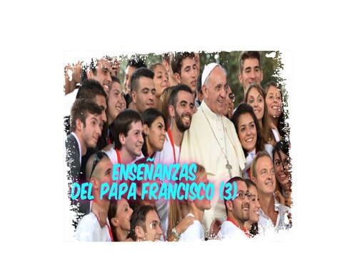 Enseñanzas Del Papa Francisco 3 La Alegria Del Evangelio