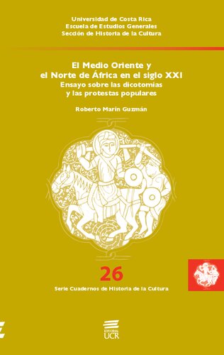 El Medio Oriente y el Norte de África en el siglo XXI. Ensayo sobre las dicotomías y las protestas populares