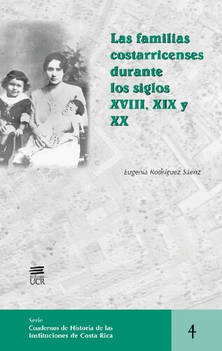 Las familias costarricenses durante los siglos XVIII, XIX y XX