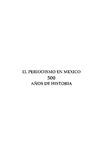 Periodismo En Mexico 500 Años