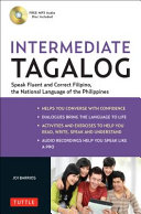 Intermediate Tagalog: Learn to Speak Fluent Tagalog (Filipino), the National Language of the Philippines