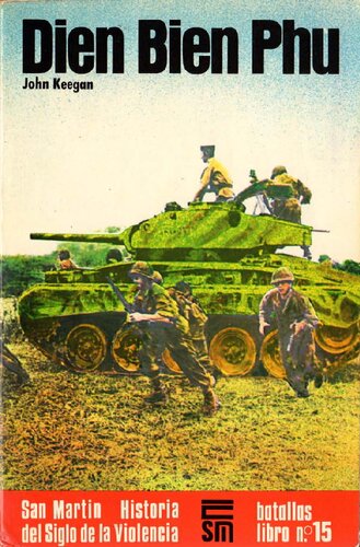 Historia del siglo de la violencia 15 Dien Bien Phu