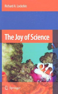 The Joy of Science: An Examination of How Scientists Ask and Answer Questions Using the Story of Evolution as a Paradigm
