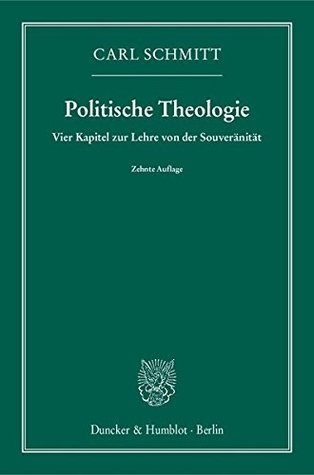 Politische Theologie volume 1: Vier Kapitel zur Lehre von der Souveränität