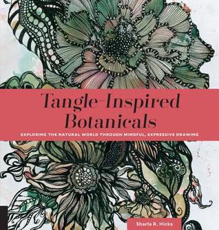 Tangle-inspired botanicals: exploring the natural world through mindful, expressive drawing