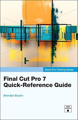 Final cut pro 7 quick-reference guide Description based on print version record. - ''Apple certified.''. - Includes index