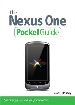 The Nexus One pocket guide Description based on print version record. - Includes index