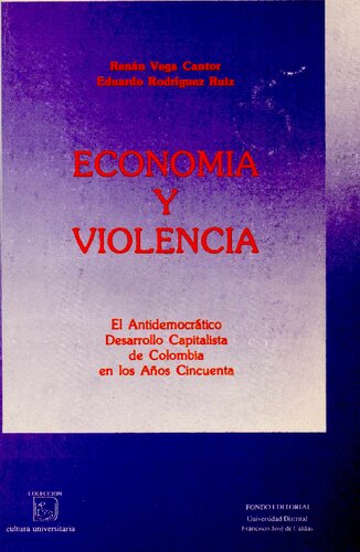 Economía y violencia. El antodemocrático Desarrollo Capitalista de Colombia en los Años Cincuenta