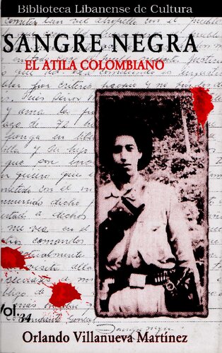 Sangre negra. El Atila colombiano