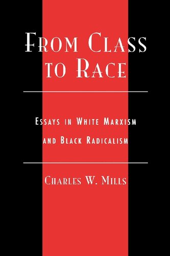 From Class to Race: Essays in White Marxism and Black Radicalism
