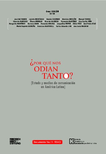 Por qué nos odian tanto? : (estado y medios de comunicación en América Latina)