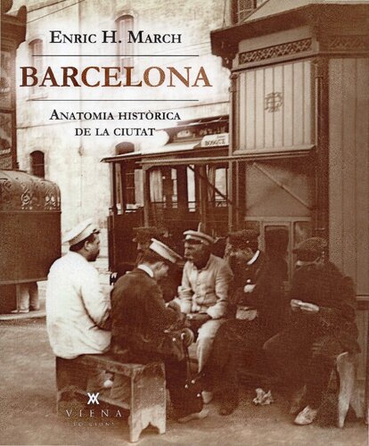 Barcelona. Anatomia històrica de la ciutat