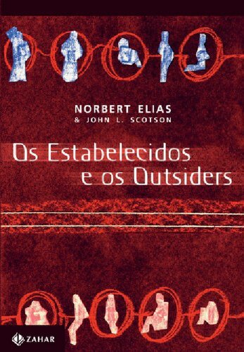 Os estabelecidos e os outsiders: sociologia das relações de poder a partir de uma pequena comunidade