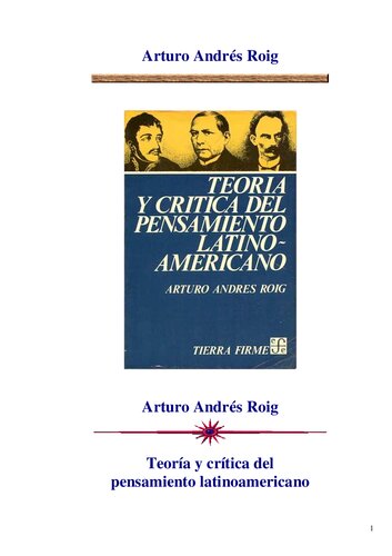 Arturo Andres Roig .Teoria y critica del pensamiento latinoamericano