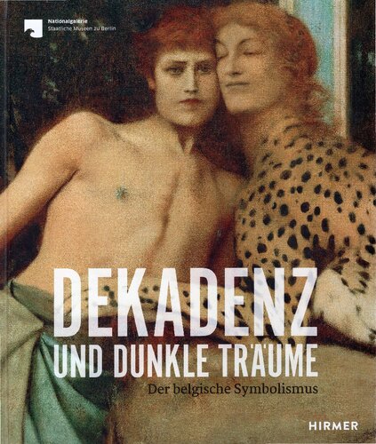 Dekadenz und dunkle Träume. Der belgische Symbolismus