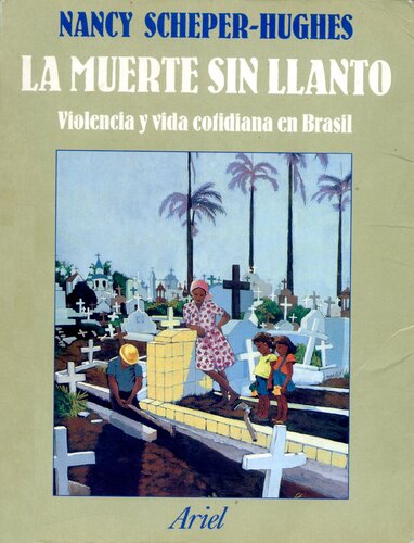 La muerte sin llanto violencia y vida cotidiana en Brasil