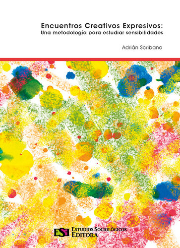 Encuentros creativos expresivos : una metodología para estudiar sensibilidades