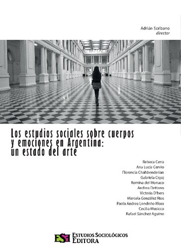 Los Estudios Sociales Sobre Cuerpos Y Emociones En Argentina
