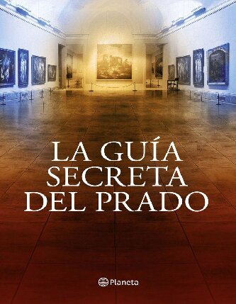 La guía secreta del Prado