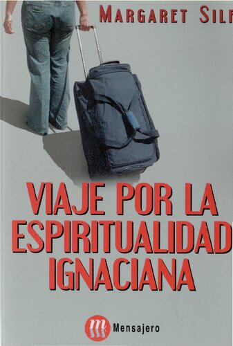 Viaje Por La Espiritualidad Ignaciana