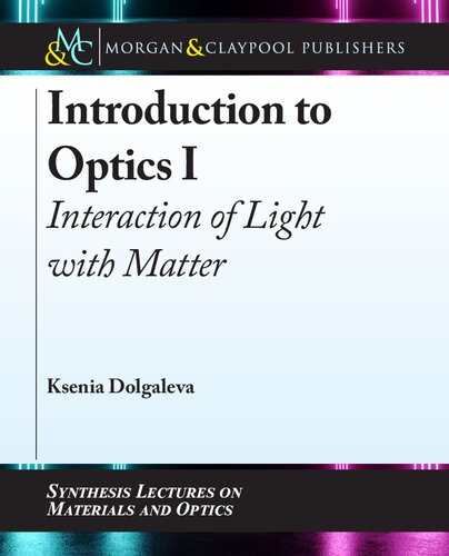 Introduction to Optics I Interaction of Light with Matter
