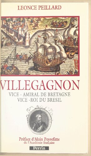 Villegagnon, vice-amiral de Bretagne, vice-roi du Brésil