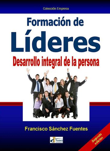 FORMACIÓN DE LÍDERES. Desarrollo integral de la persona (Spanish Edition)