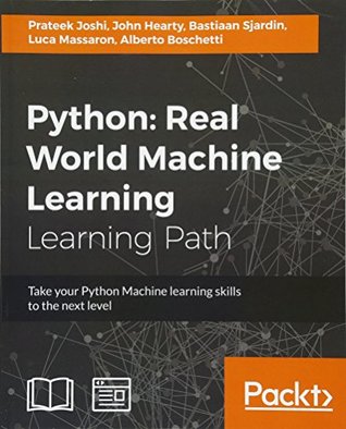 Python: real world machine learning: learn to solve challenging data science problems by building powerful machine learning models using Python