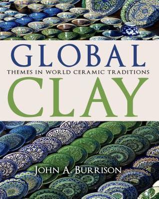 Global clay: themes in world ceramic traditions