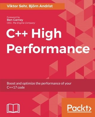 C++ high performance: boost and optimize the performance of your C++ 17 code