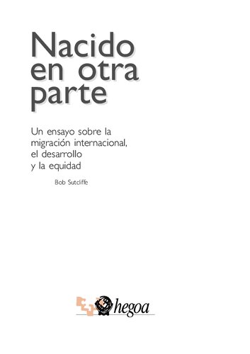Nacido en otra parte. Un ensayo sobre la migración internacional, el desarrollo y la equidad
