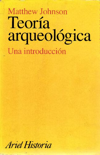 Teoría Arqueológica : una introducción