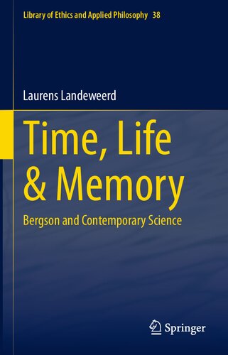 Time, Life & Memory: Bergson and Contemporary Science