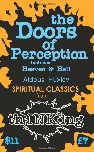 The Doors of Perception: Heaven and Hell (thINKing Classics)