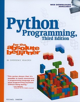 Python programming for the absolute beginner: Michael Dawson