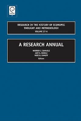 Research in the History of Economic Thought and Methodology, 27A: a Research Annual