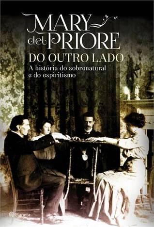 Do outro lado: a história do sobrenatural e do espiritismo