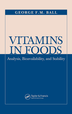 Vitamins in foods: analysis, bioavailability, and stability