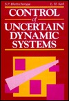 Control of uncertain dynamic systems: a collection of papers presented at the International Workshop on Robust Control, San Antonio, Texas, March 1991