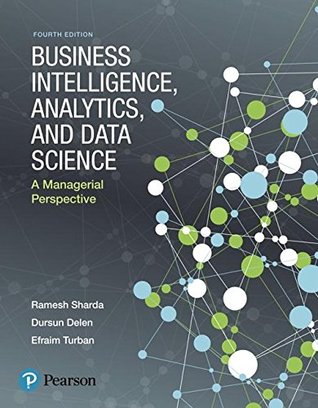 Business intelligence, analytics, and data science: a managerial perspective