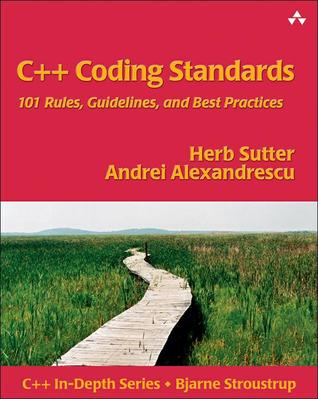 C++ coding standards: 101 rules, guidelines, and best practices