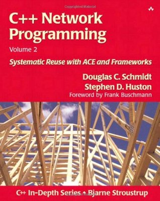 C++ network programming. Vol. 2 Systematic reuse with ACE and frameworks