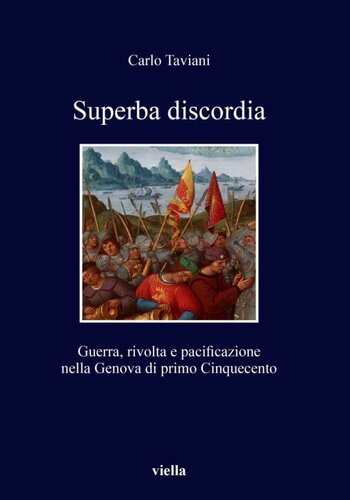 Superba discordia. Guerra, rivolta e pacificazione nella Genova di primo Cinquecento