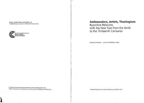 Ambassadors, Artists, Theologians. Byzantine Relations with the Near East from the Ninth to the Thirteenth Century
