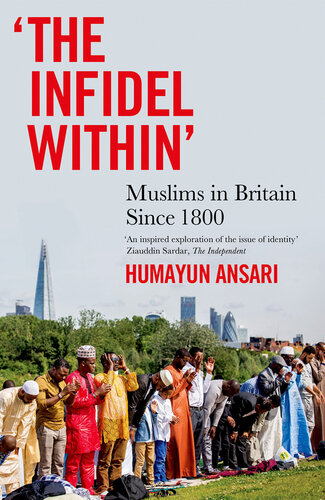 'The Infidel Within': Muslims in Britain since 1800